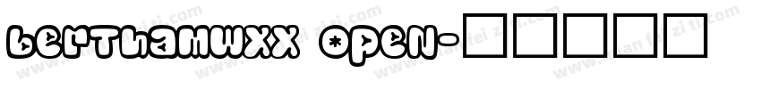 berthamwxx open字体转换